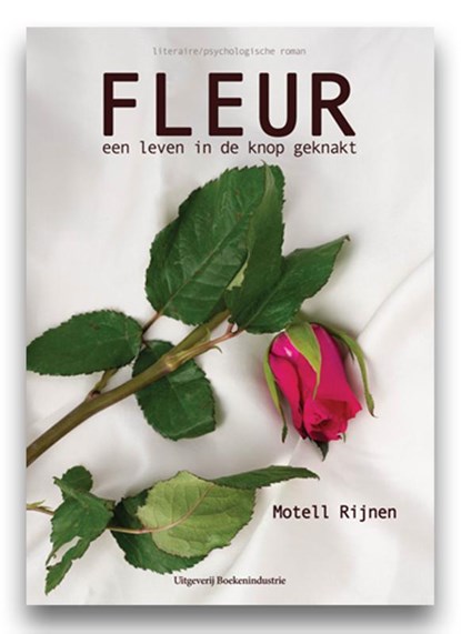 Fleur, een leven in de knop geknakt, Motell Rijnen - Paperback - 9789492046321