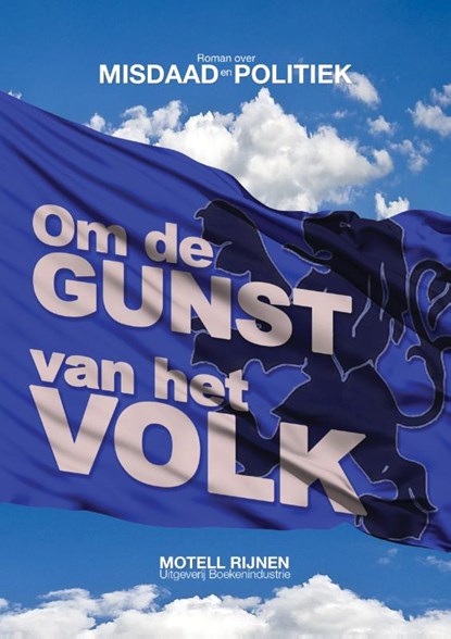Om de gunst van het volk, Motell Rijnen - Paperback - 9789492046567