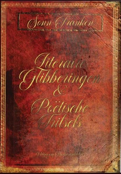 Literaire Glibberingen & Poëtische Trilsels, Sonn Franken - Gebonden - 9789492046574