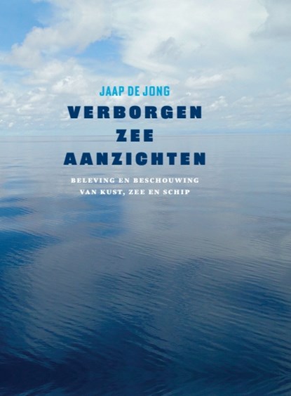 Verborgen zee-aanzichten, Jaap de Jong - Gebonden - 9789492052322