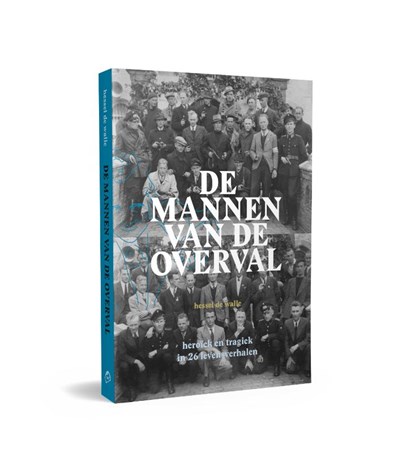 De mannen van de Overval, Hessel de Walle - Paperback - 9789492052599