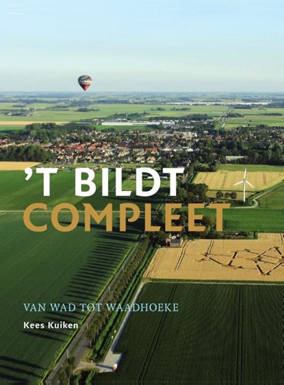 't Bildt compleet., Kees Kuiken - Gebonden - 9789492052810