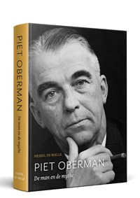 Piet Oberman. De man en de mythe | Hessel de Walle | 