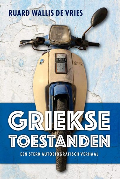 Griekse toestanden, Ruard Wallis de Vries - Paperback - 9789492052896