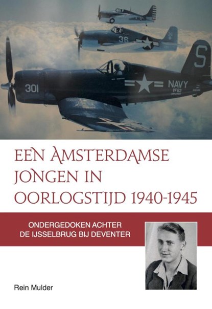 Een Amsterdamse jongen in oorlogstijd 1940-1945, Rein Mulder - Paperback - 9789492055279