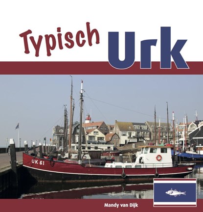 Typisch Urk, Mandy van Dijk - Gebonden - 9789492055385