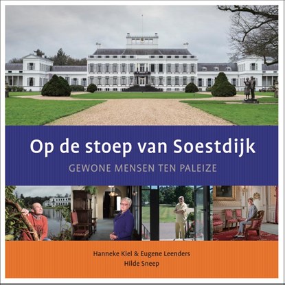 Op de stoep van Soestdijk, Eugene Leenders ; Hanneke Kiel-de Raadt - Gebonden - 9789492055705