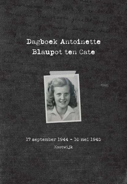 Dagboek Antoinette Blaupot ten Cate, Antoinette Blaupot ten Cate - Gebonden - 9789492055767