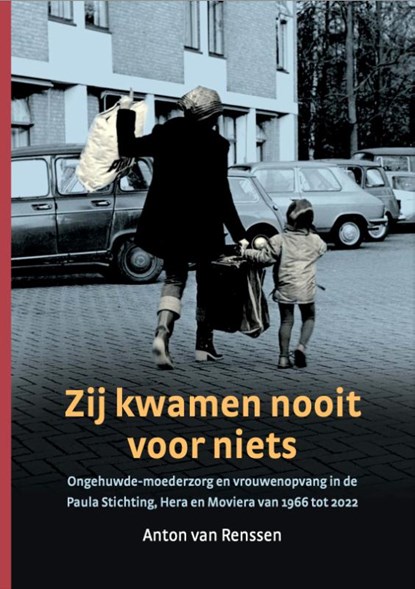 Zij kwamen nooit voor niets, Anton van Renssen - Paperback - 9789492055927