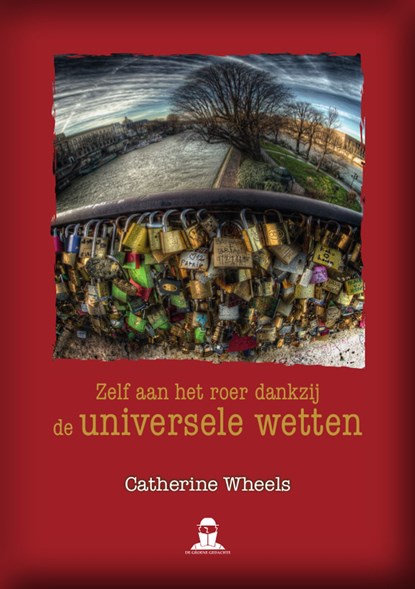 Zelf aan het roer dankzij de universele wetten, Catherine Wheels - Ebook - 9789492057211