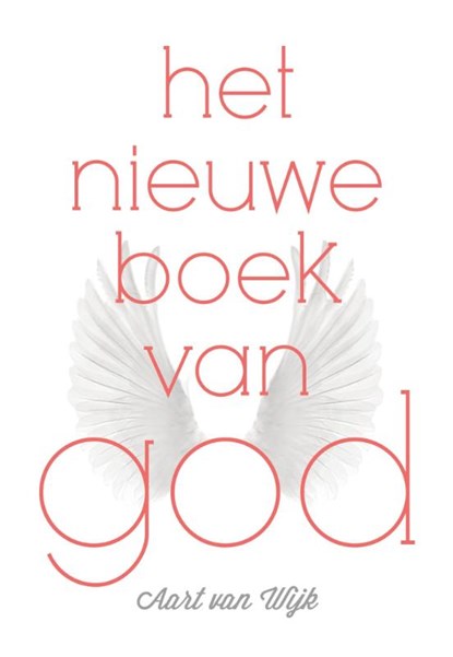 Het nieuwe boek van God, Aart van Wijk - Paperback - 9789492066091