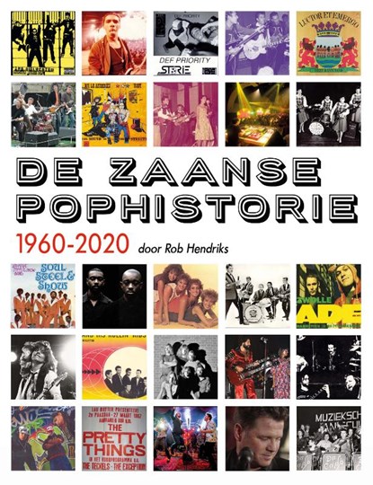 De Zaanse pophistorie, Rob Hendriks - Paperback - 9789492068507