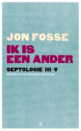 Ik is een ander - Jon Fosse - 9789492068514