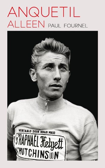 Anquetil alleen, Paul Fournel - Paperback - 9789492068552