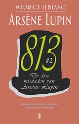 De drie misdaden van Arsène Lupin | Maurice Leblanc | 9789492068644