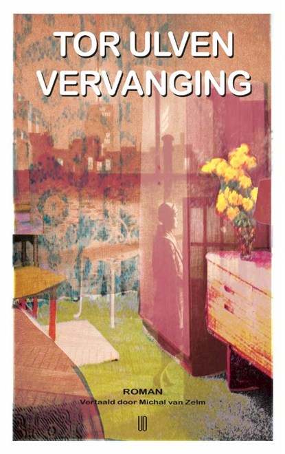 Vervanging, Tor Ulven - Paperback - 9789492068750