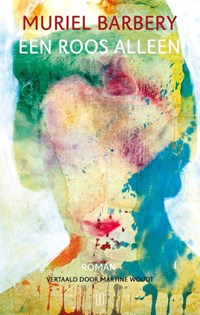 Een roos alleen | Muriel Barbery | 