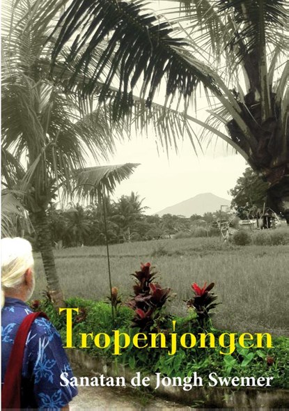 Tropenjongen, Sanatan de Jongh Swemer - Paperback - 9789492079367