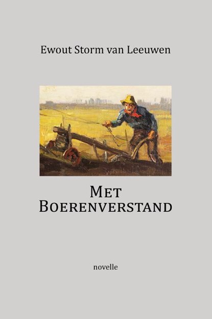 Met Boerenverstand, Ewout Storm van Leeuwen - Paperback - 9789492079718