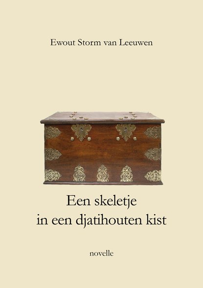 Een skeletje in een djatihouten kist, Ewout Storm van Leeuwen - Ebook - 9789492079855