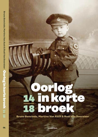 Oorlog in korte broek '14-'18, Bruno Benvindo ; Martine Van Asch ; Rudi Van Doorslaer - Gebonden - 9789492081759