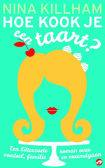 Hoe kook je een taart?, Nina Killham - Ebook - 9789492086006