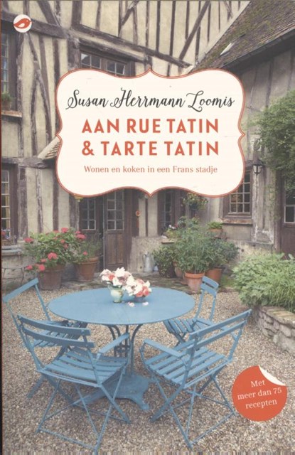 Aan Rue Tatin & Tarte Tatin, Susan Herrmann Loomis - Paperback - 9789492086358