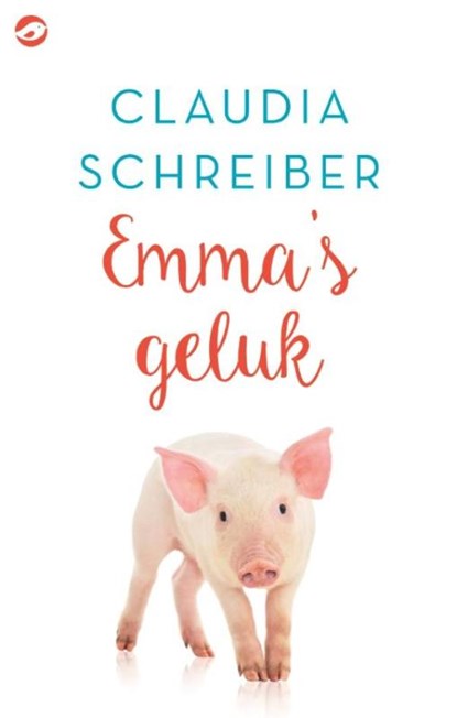 Emma's geluk, Claudia Schreiber - Gebonden - 9789492086389