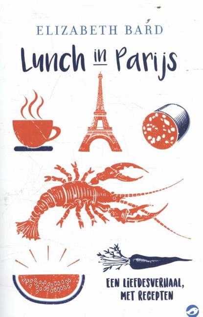 Lunch in Parijs, Elizabeth Bard - Paperback - 9789492086464