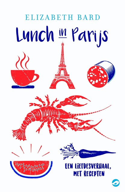 Lunch in Parijs, Elizabeth Bard - Ebook - 9789492086471