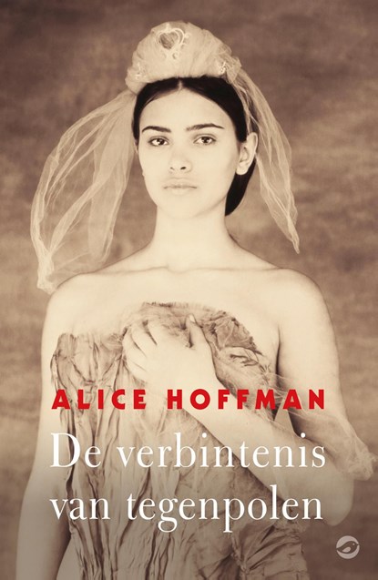 De verbintenis van tegenpolen, Alice Hoffman - Ebook - 9789492086570