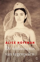 De verbintenis van tegenpolen | Alice Hoffman | 