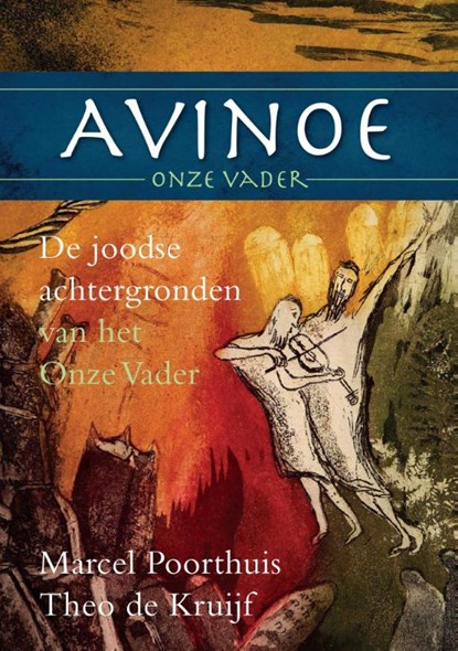 Avinoe, Onze Vader, Marcel Poorthuis ; Theo de Kruijf - Paperback - 9789492093325