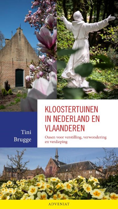 Kloostertuinen in Nederland en Vlaanderen, Tini Brugge - Paperback - 9789492093554