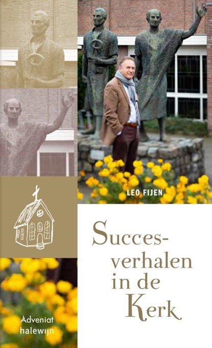 Succesverhalen in de Kerk, Leo Fijen - Paperback - 9789492093899