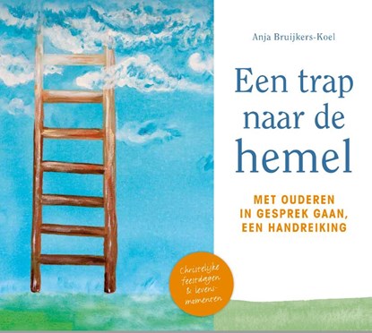 Een trap naar de Hemel, Anja Bruijkers - Gebonden - 9789492093943