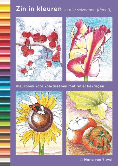 Zin in kleuren in alle seizoenen, Marja van 't Wel - Paperback - 9789492094087