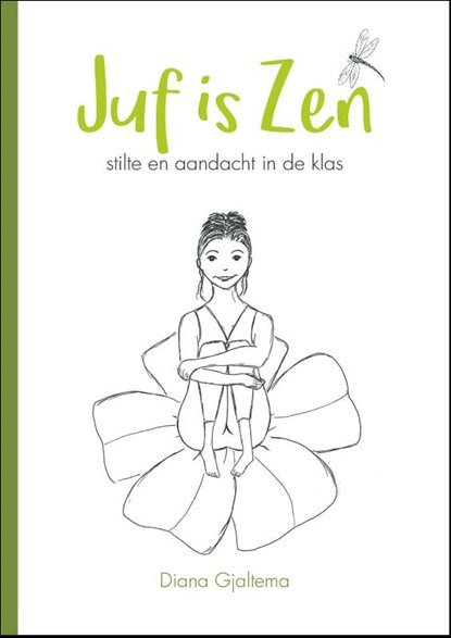 Juf is Zen, Diana Gjaltema - Paperback - 9789492094162