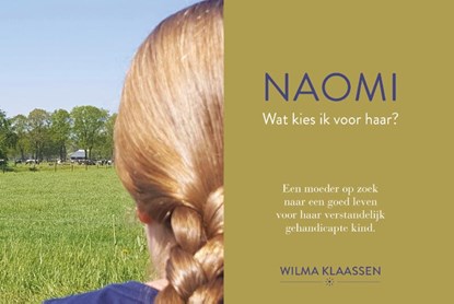 Naomi, wat kies ik voor haar?, Wilma Klaassen - Gebonden - 9789492094292