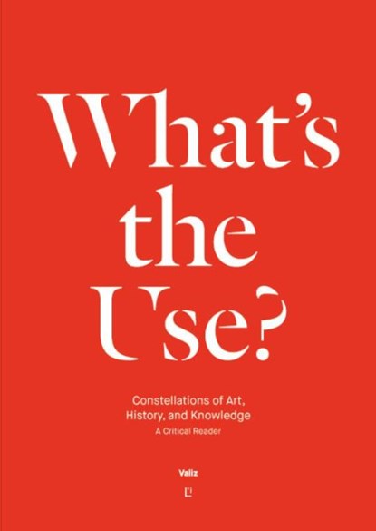 Art, use, knowledge and history, Steven Ten Thije ; Nick Aikens ; Thomas Lange - Paperback - 9789492095121