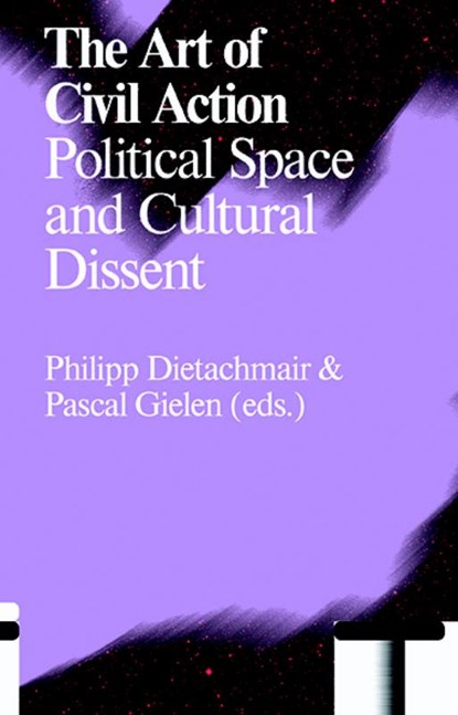 The Art of Civil Action, Philipp Dietachmair ; Pascal Gielen - Paperback - 9789492095398