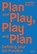 Plan and play, play and plan, Janwillem Schrofer - Paperback - 9789492095404