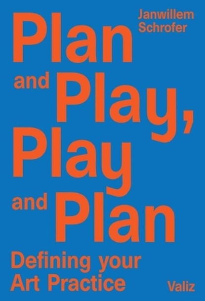Plan and play, play and plan, Janwillem Schrofer - Paperback - 9789492095404