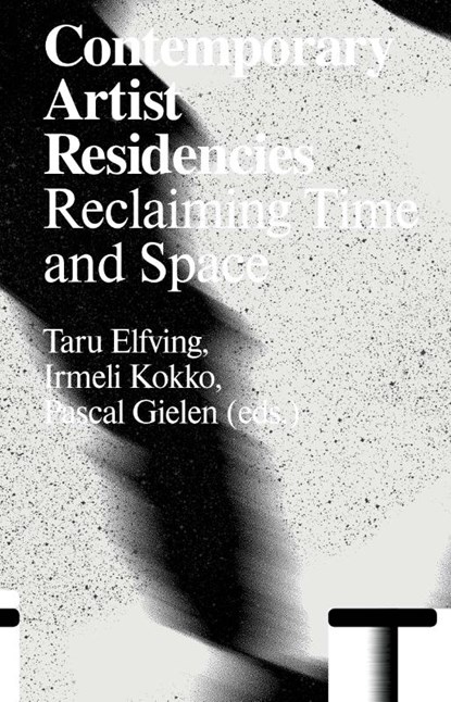 Contemporary Artist Residencies, Pascal Gielen ; Irmeli Kokko ; Taru Elfving ; Nikos Papastergiades - Paperback - 9789492095466