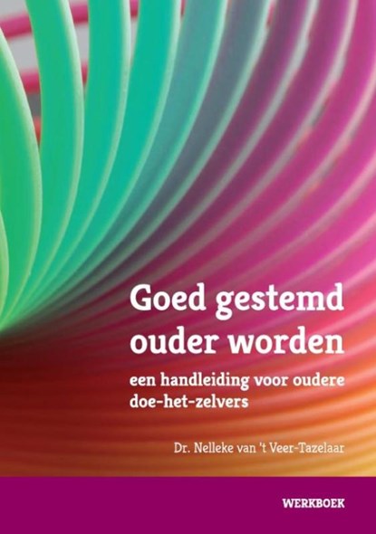 Goed gestemd ouder worden, Nelleke van 't Veer - Tazelaar - Paperback - 9789492096067