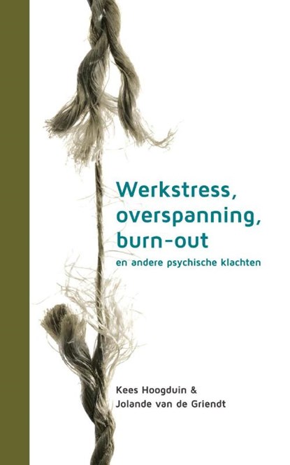 Werkstress, overspanning, burn-out en andere psychische klachten, Kees Hoogduin ; Jolande van de Griendt - Paperback - 9789492096074
