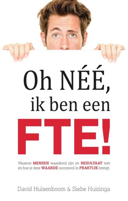 Oh néé, ik ben een FTE!, David Hulsenboom - Paperback - 9789492107022