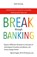 Break Through Banking, Siebe Huizinga - Paperback - 9789492107398