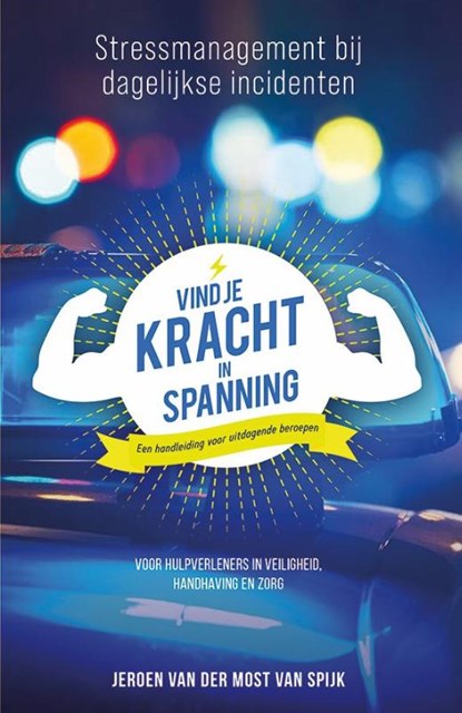 Vind je kracht in spanning, Jeroen van der Most van Spijk - Paperback - 9789492107497