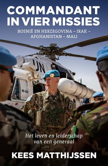 Commandant in vier missies, Kees Matthijssen - Paperback - 9789492107503